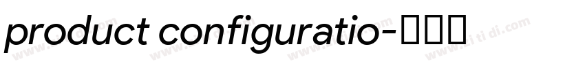 product configuratio字体转换
